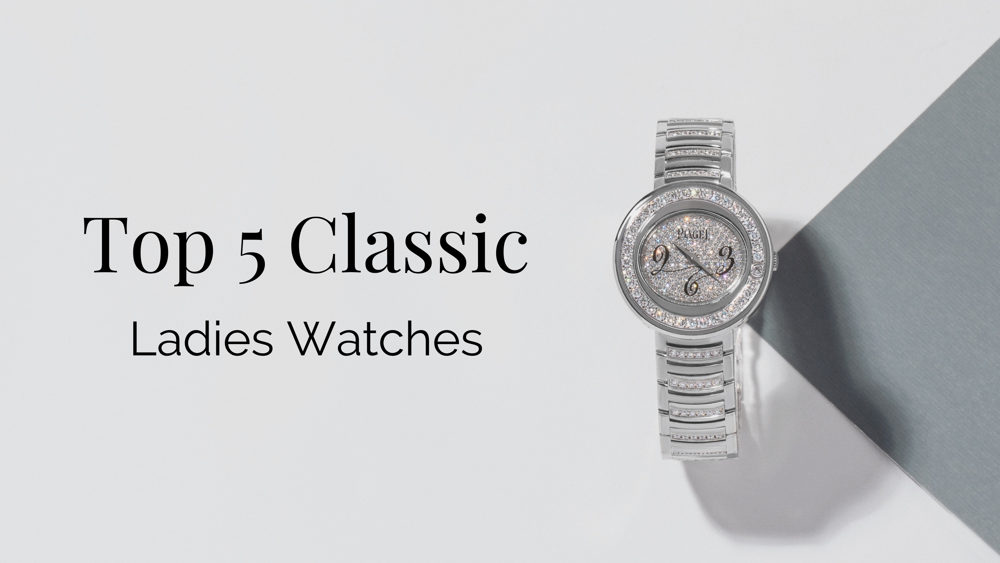 Top 5 Classic Women's Watches |